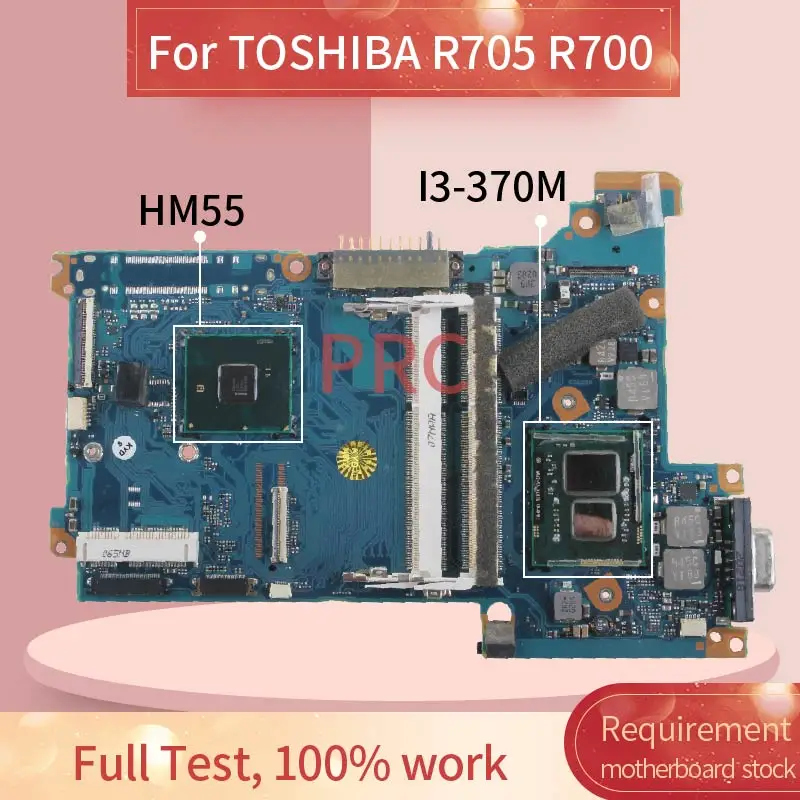 

For TOSHIBA R705 R700 I3-370M Notebook Mainboard HM55 DDR3 Laptop motherboard