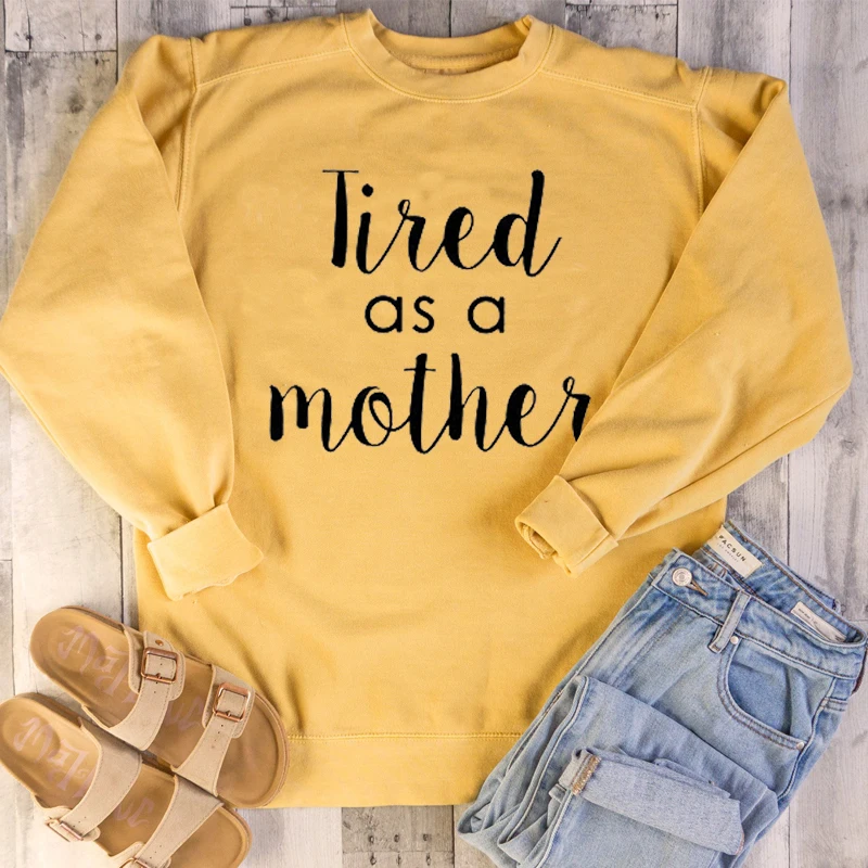 Women Causal Pullover Harajuku Autumn Pure Cotton Jumper Mom Life Tops Outfits Tired As A Mother Sweatshirt Dropshipping