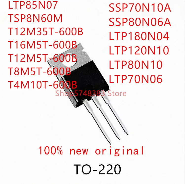 

10PCS LTP85N07 TSP8N60M SSP70N10A SSP80N06A LTP180N04 LTP120N10 LTP80N10 LTP70N06 T12M35T-600B T16M5T-600B T12M5T-600B T8M5T