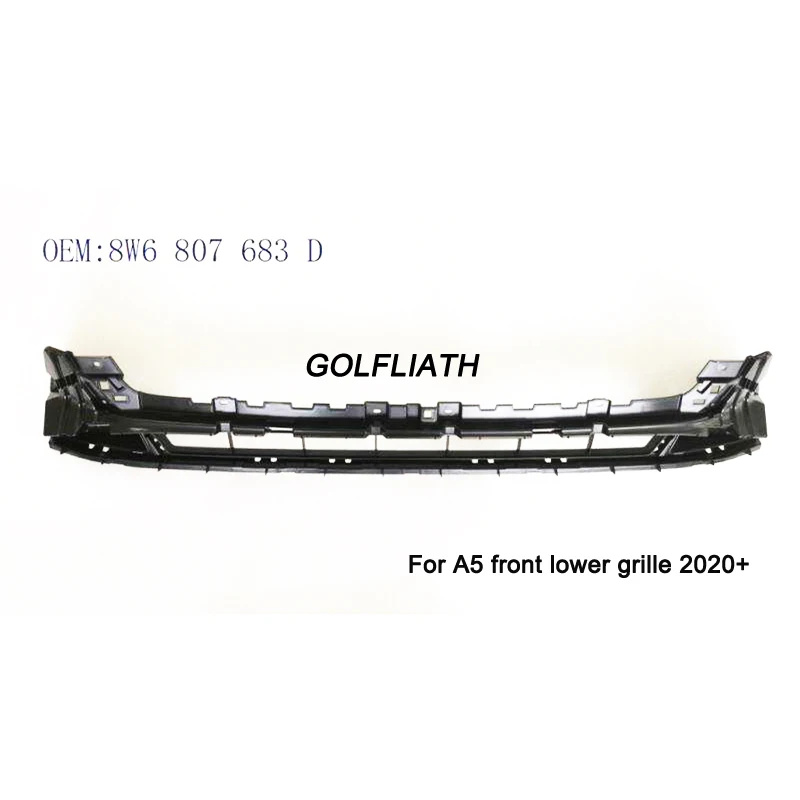 Front lower grille grill for Audi A5 2020 8W6 807 683D/8W6807683D