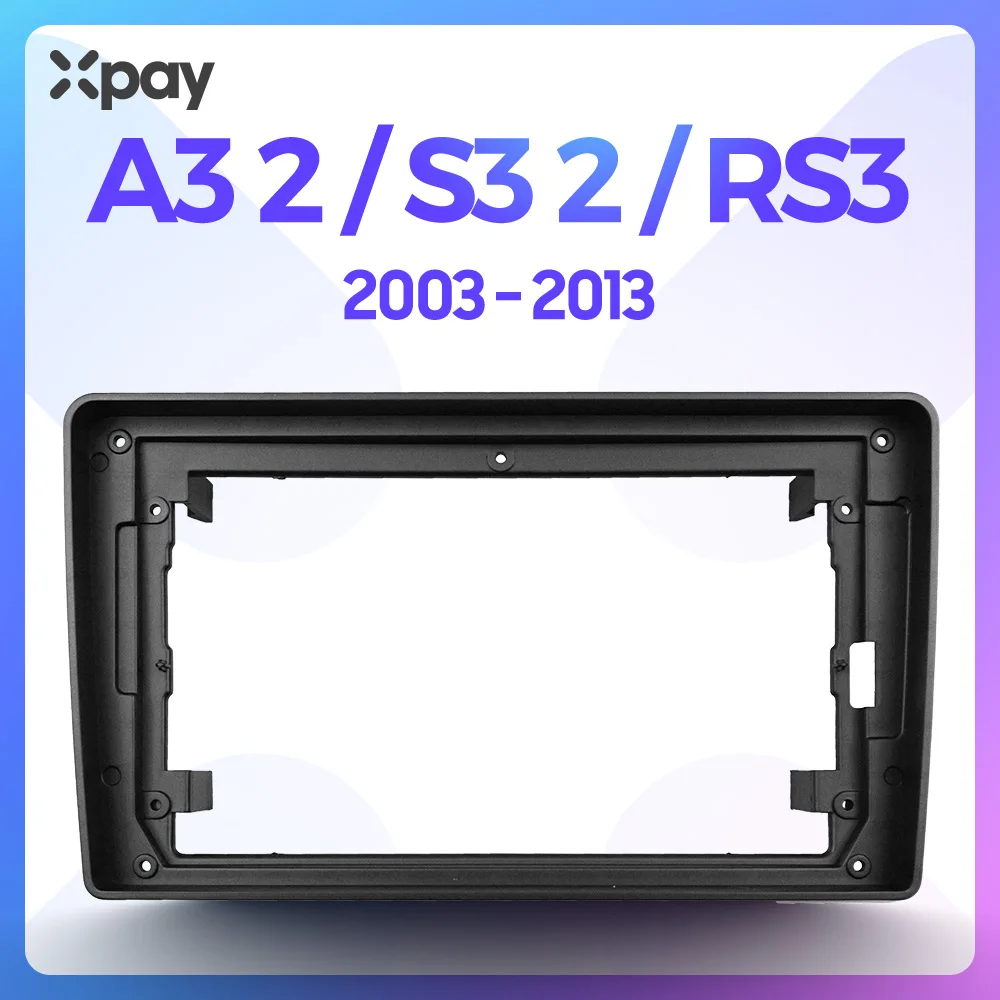 

XPAY 9 inch 2din car dashboard frame CD DVD GPS car radio stereo trim kit audio panel for Audi A3 2/S3 2/RS3 2003-2013 Frame