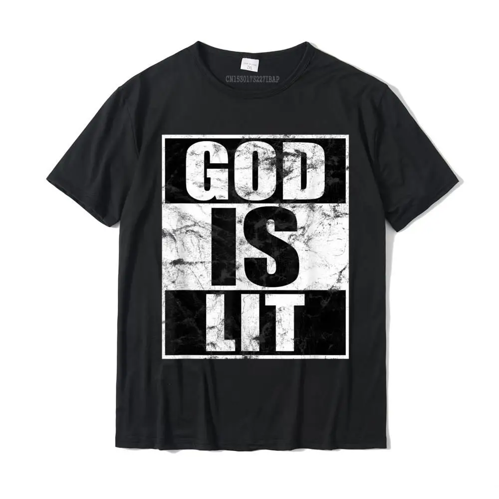 God Is Lit Cool Christian T-Shirt Funny Gift Men T-Shirt New Coming Normal T Shirts Cotton Youth Tees Normal