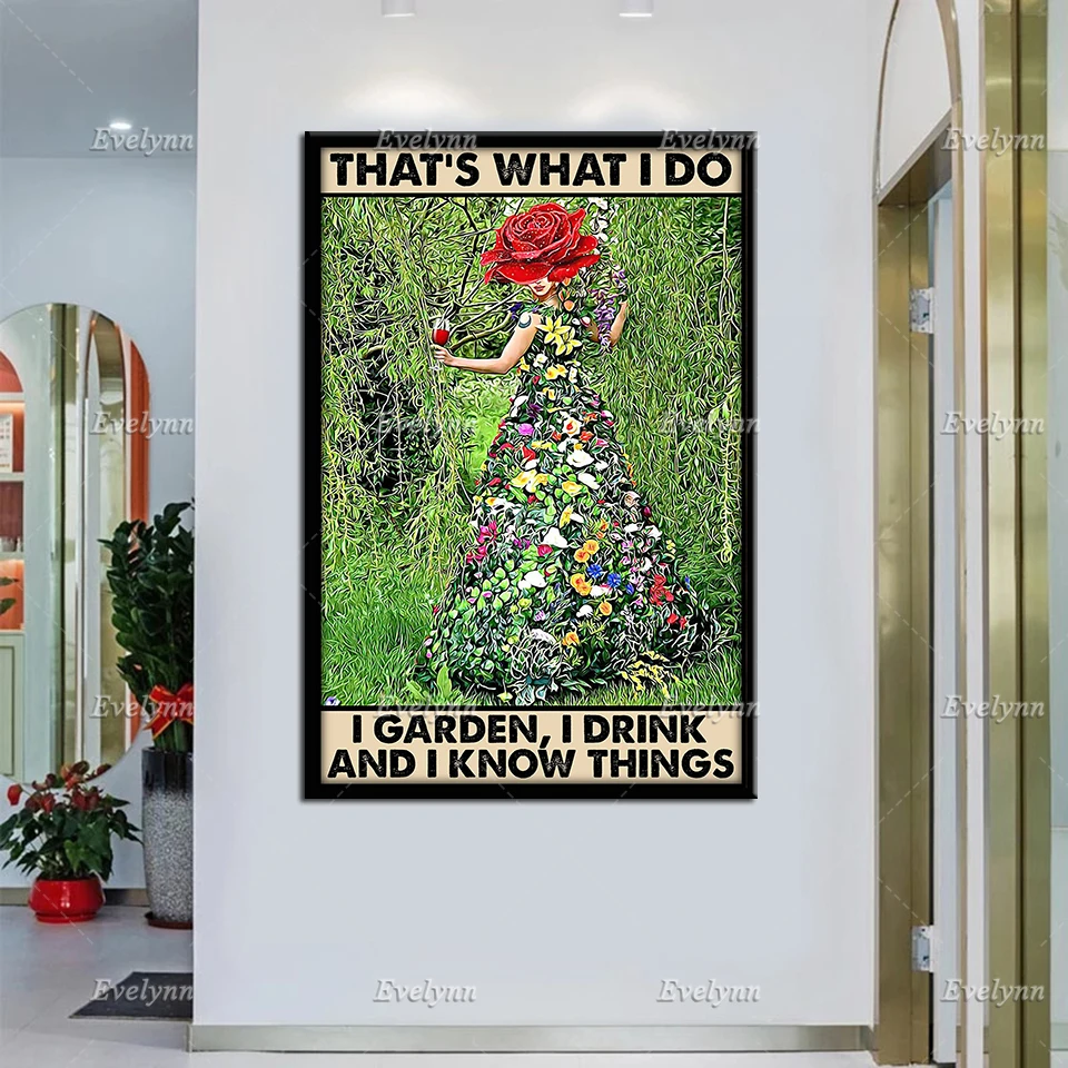 Gardener Gardening Girl And Wine Lovers Poster That'S What I Do I Garden IDrink Poster Home Living Decor Prints Wall Art Canvas