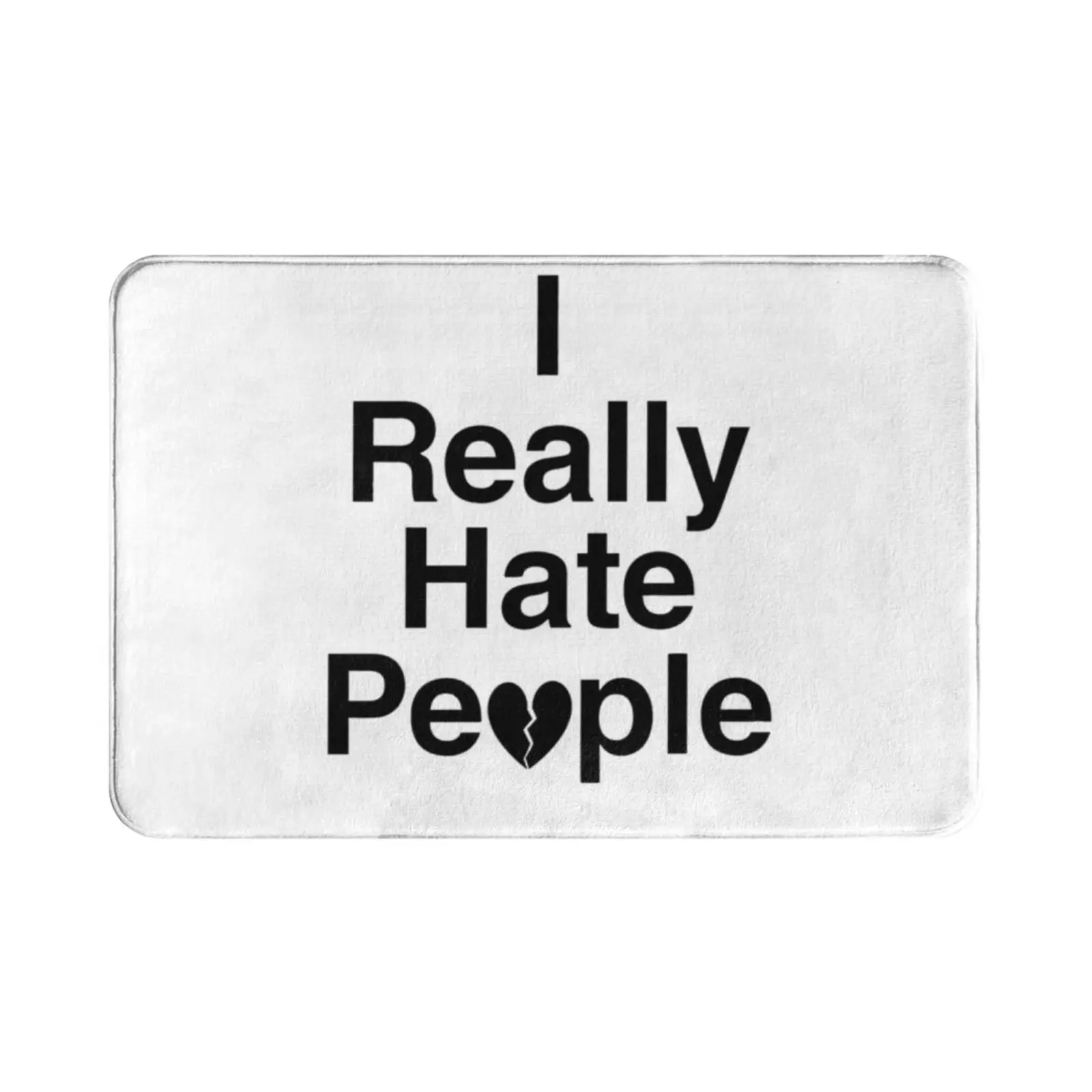 I Hate People Carpet Mat Rug Cushion Soft Non-Slip I Hate People Life Hate Mood Black Badmood Annoyed Feelings