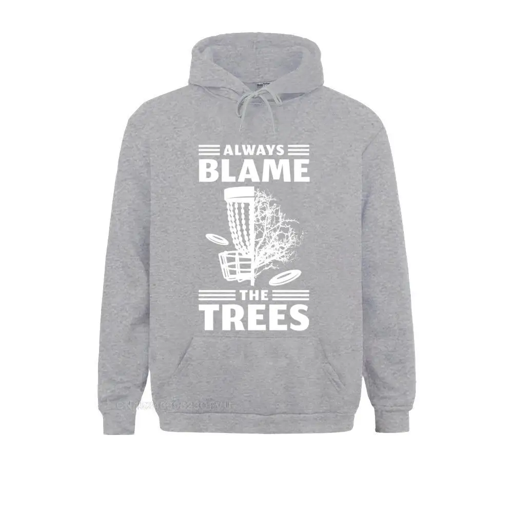 Always Blame The Trees Disc Golf Hoodie Men Fitted Design Women Cotton Top Men Summer Pullover Hoodie