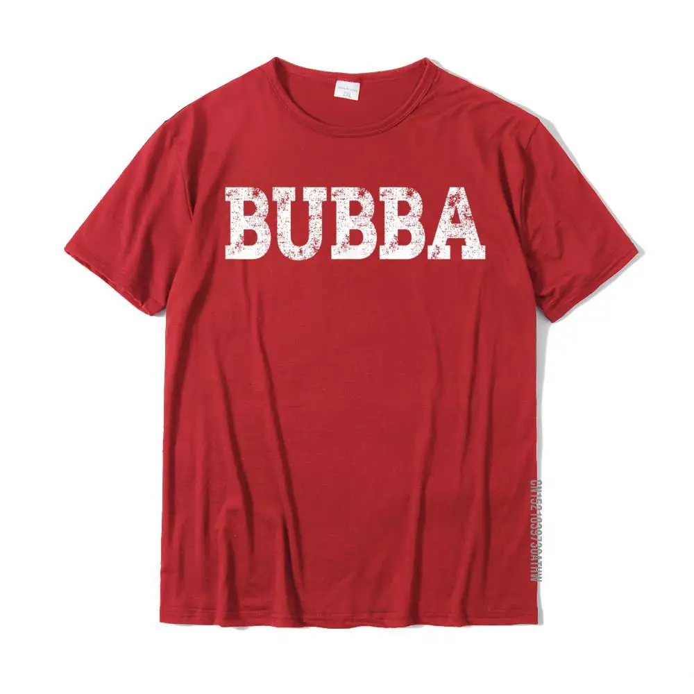 Bubba T-Shirt - Name Or Nickname Gift Shirt T-Shirt Tops Shirts Hot Sale Europe Cotton Student Top T-Shirts Europe