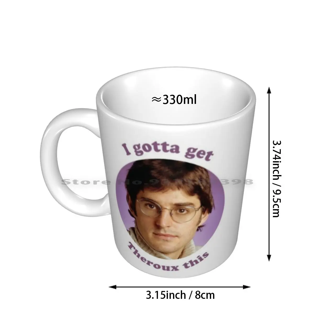 Louis Theroux –?i Gotta Get Theroux This Ceramic Mugs Coffee Cups Milk Tea Mug Louis Theroux Weird Weekend Funny Daniel