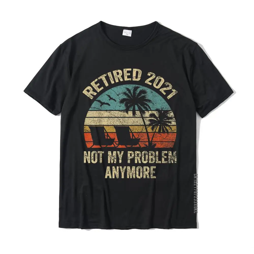 Retired 2021 Outfit Funny Retirement Men Women T-Shirt Gift T Shirts Brand New Cotton Men Tops Tees Group