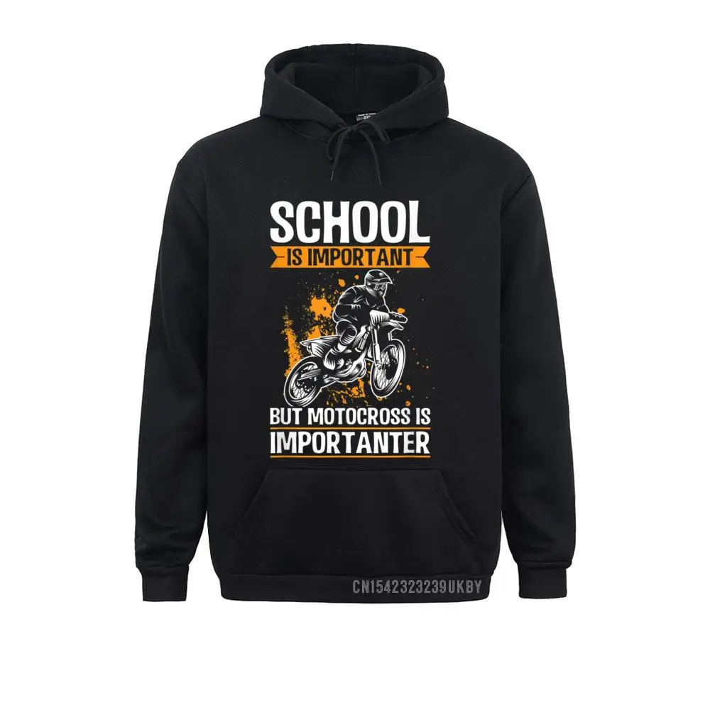 Geek School Is Important But Motocross Is Importanter Hoody Long Sleeve Ostern Day Hoodies Funny Clothes Male Sweatshirts