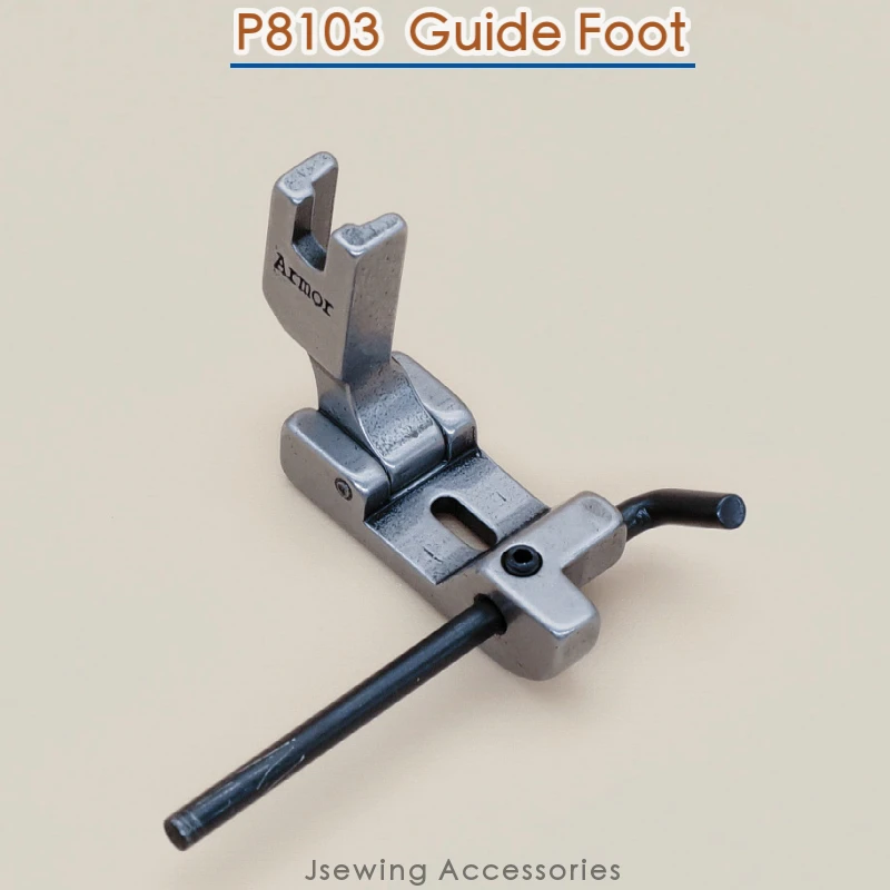 P8103 Adjustable Guide Presser Foot For 810 Post Bed Bottom Feed Sewing Machine Use for Manufacture Cap/Hat