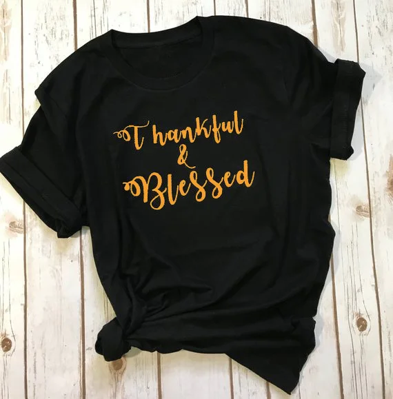 

Thanksgiving Holiday Gift Tshirt Woman's T Shirt Funny Graphic Tees Tops Thankful & Blessed T-Shirt