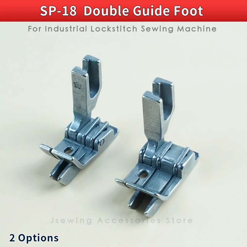 SP-18 Right Doule Edge Guide Presser Foot For Industrial Single Needle Straight Lockstitch Sewing Machine Accessories Pressure