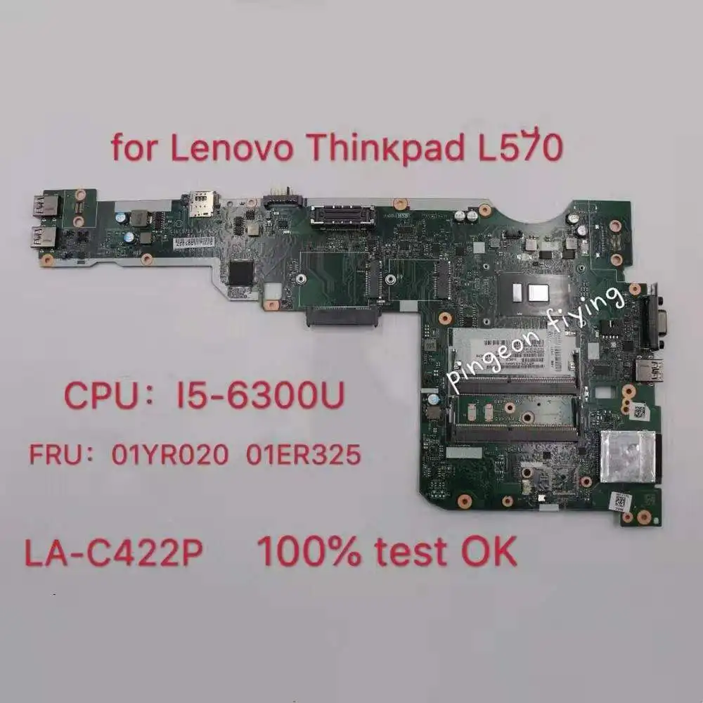 

for Lenovo ThinkPad L570 Laptop Motherboard CPU i5-6300U CILL1/L2 CILL3 LA-C422P FRU:01YR020 01ER325 Test Ok