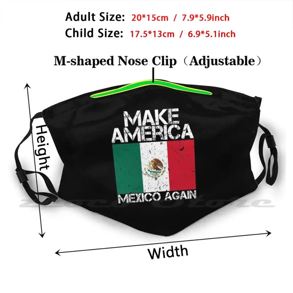 Membuat Amerika Meksiko Lagi Lucu Meksiko Bendera Pola Kustom Dicuci Filter Pm2.5 Dewasa Anak-anak Masker Latin Latin Latin Meksiko