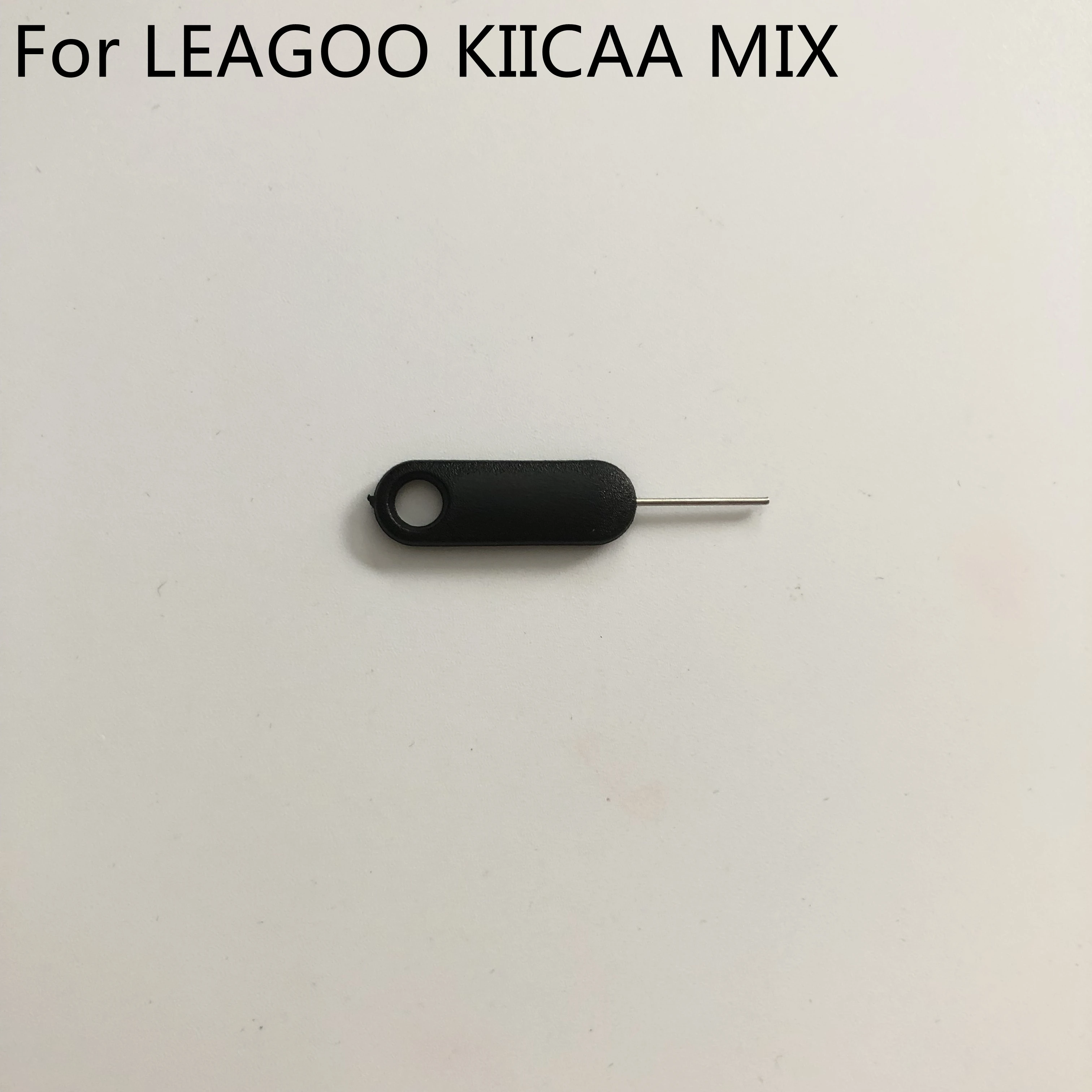 New SIM Card Eject Pin Handling Needle For LEAGOO KIICAA MIX MTK6750T Octa Core 5.5'' 1920x1080 Full Screen