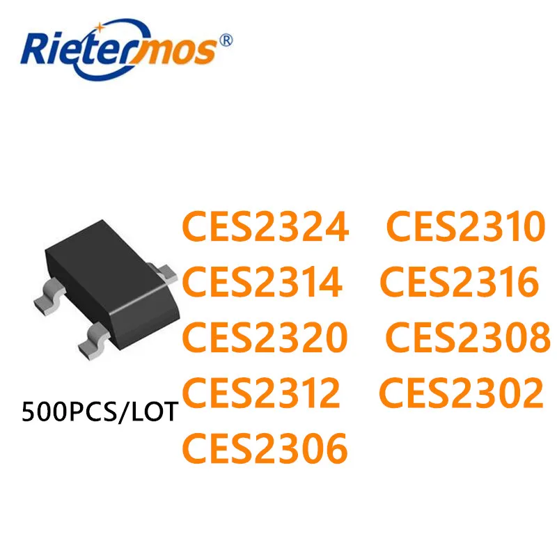 

500 шт. CES2324 CES2310 CES2314 CES2316 CES2320 CES2308 CES2312 CES2302 CES2306 SOT23 NMOS