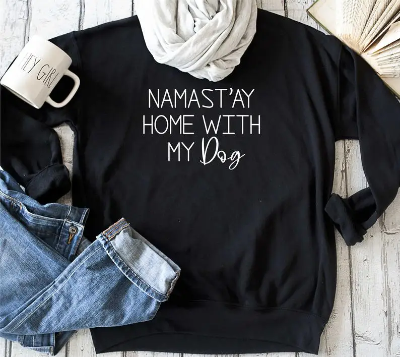 

Kawaii Namastay home with my dog Paws Mama Women Sweatshirt Fashion Graphic Pullover Cotton Full Long Sleeve Mother Top shirt