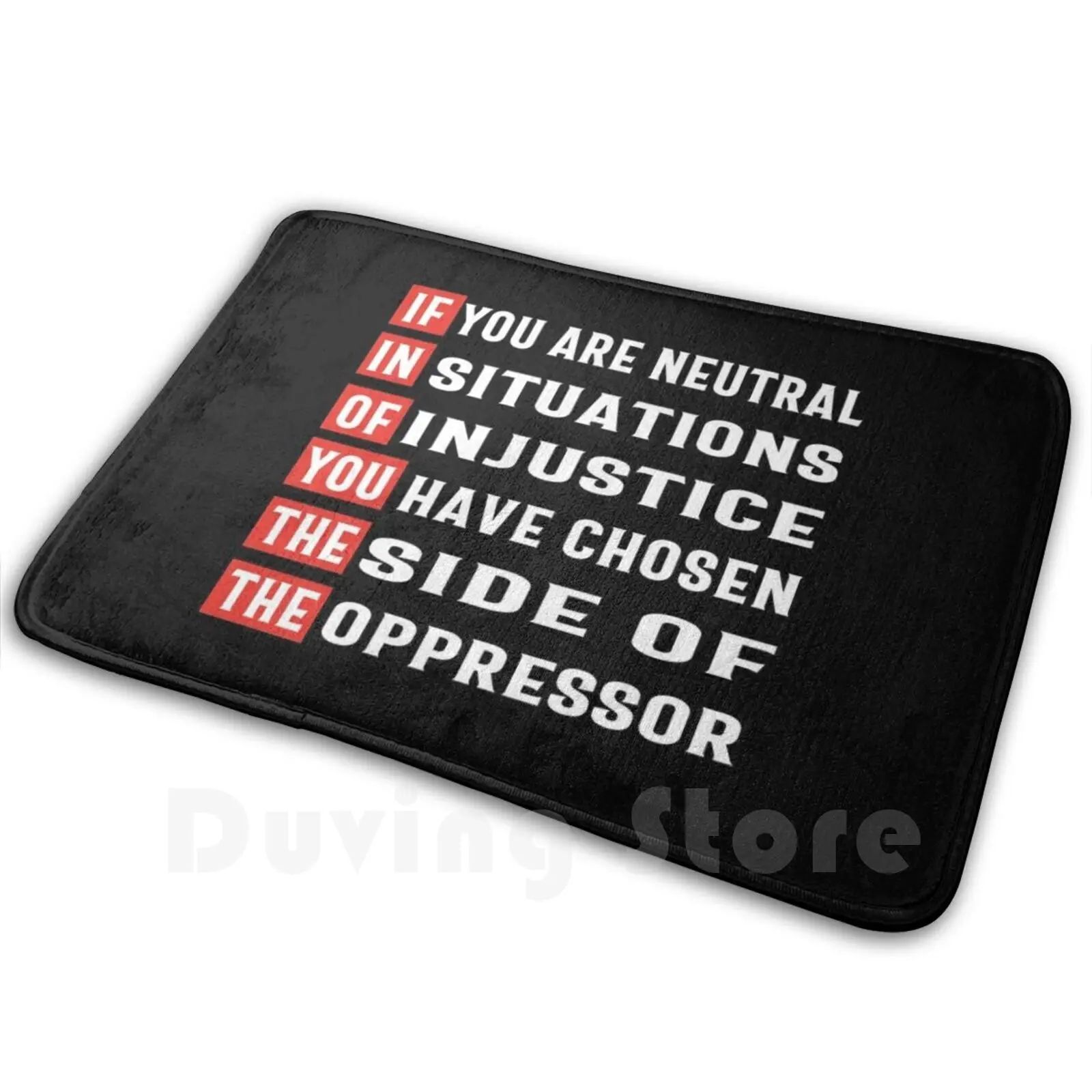 If You Are Neutral In Situations Of Injustice-Funny Feminist Quote Soft Non-Slip Mat Rug Carpet Cushion If You Neutral