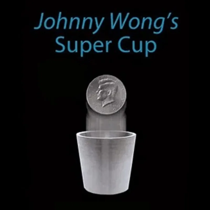 Super Cup (Half Dollar) Johnny Wong Magic Tricks 3 Coins Penetrate Metal Cup Magia Magician Close Up Illusions Gimmick Mentalism