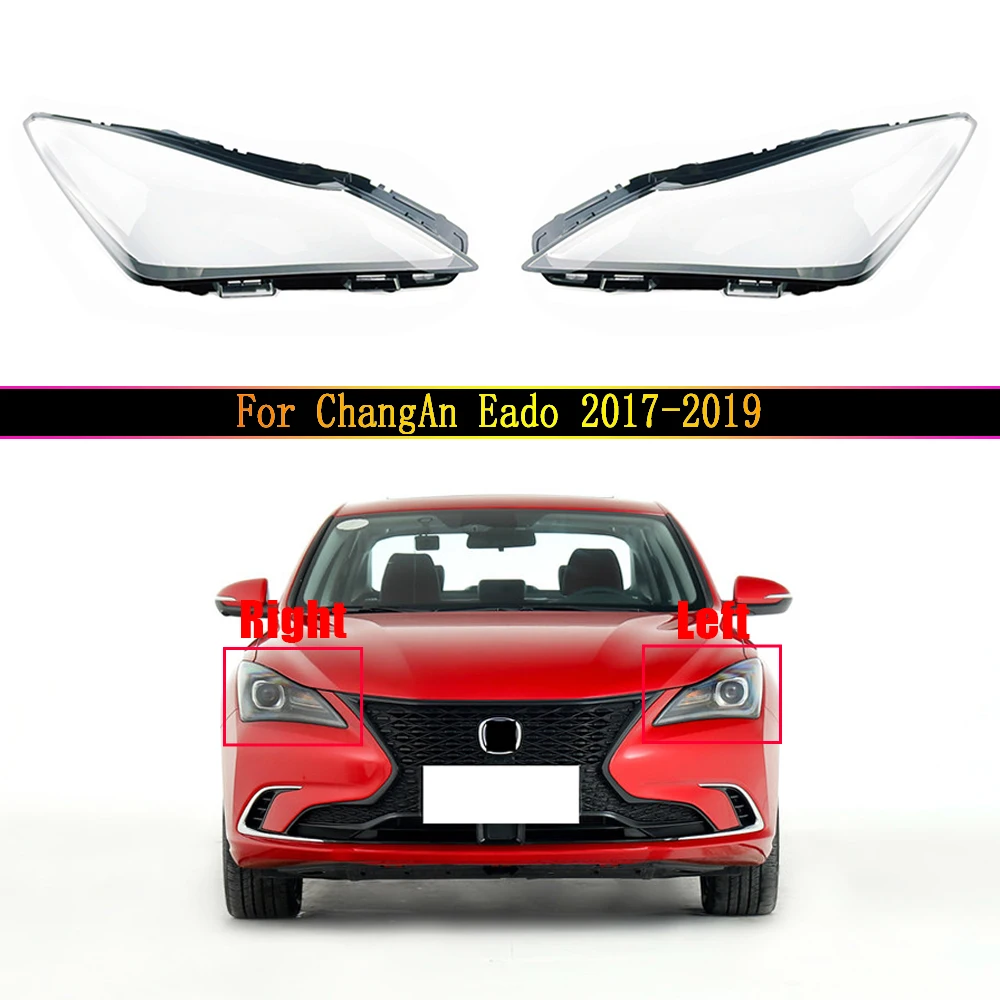 

Car Front Protection Case Shell Transparent headlight housing Lens Glass Cover lampshade Lamp For ChangAn Eado 2017 2018 2019