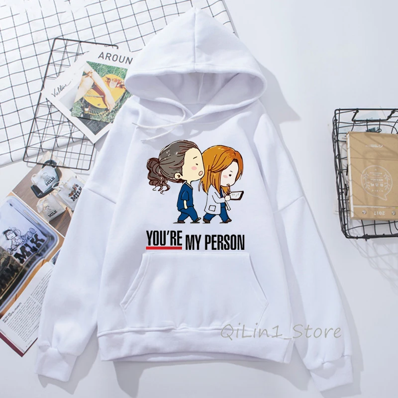 You’Re My Person Greys Anatomy Sweatshirts Women Streetwear Couple Clothes Hooded Sudadera Mujer Funny Friends Gift Hoodie