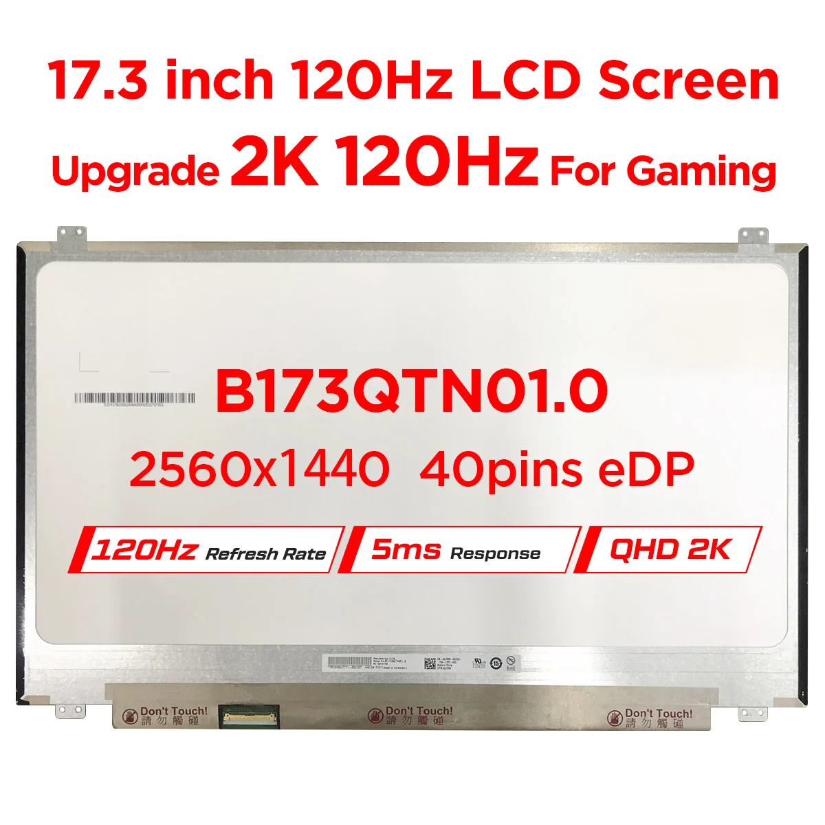 

17.3" 120Hz Laptop Screen B173QTN01.0 B173QTN01.1 B173QTN01.2 B173QTN01.4 B173QTN01.5 QHD 2560x1440 LCD Display Panel 40pin eDP