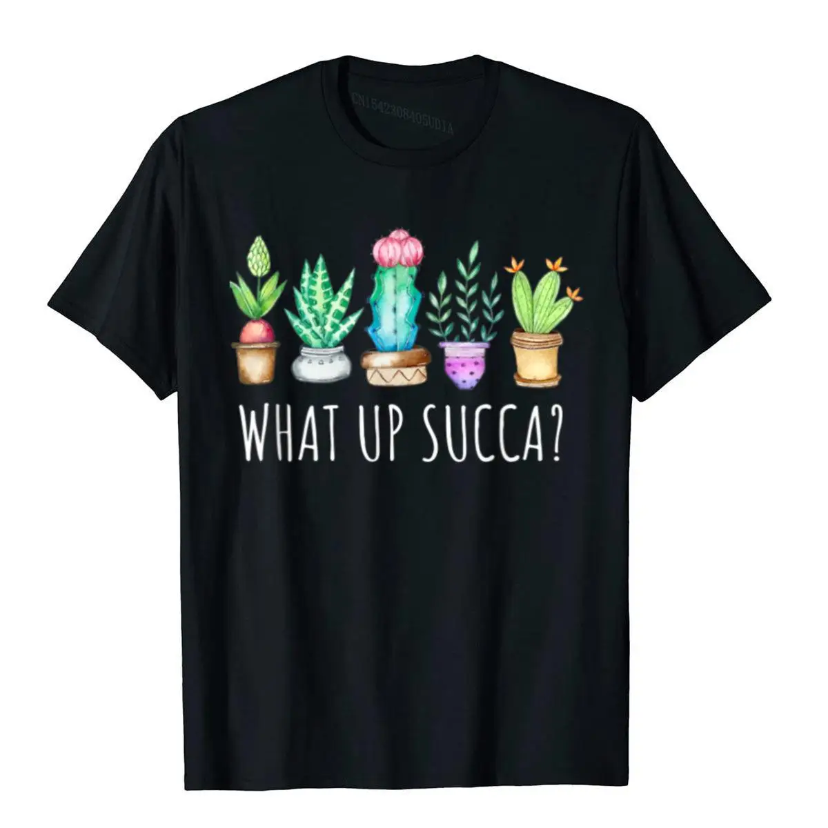 What Up Succa Succulent Cactus Aloe Plant Mom Gift Echeveria T-Shirt Cotton Men T Shirt Personalized Tops Shirt Cute Comfortable