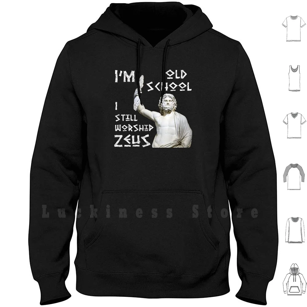

I Still Worship Zeus Hoodies Still Worship Zeus Blue Eyed Devil Old School Greek God