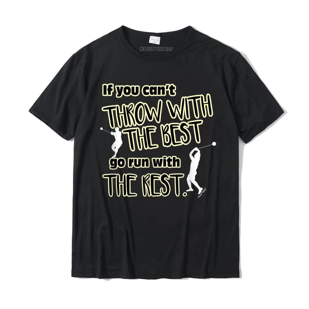 Throw With The Best- Hammer Thrower T-Shirt Top T-shirts Custom Newest Men T Shirt Christmas Day Custom Cotton