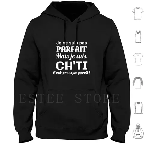 I'm Not Perfect But I'm Ch'ti Hoodies Perfect Chti Chtis Northerners Northerner North No Calais Hauts De France