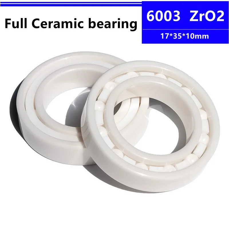 

4pcs/10pcs ZrO2 ceramic bearing 6003 17*35*10mm Zirconia Full Ceramic Deep Groove Ball Bearing 17x35x10 mm