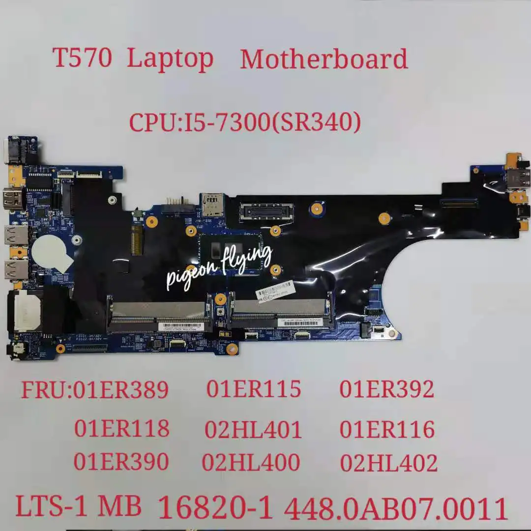 

for Thinkpad T570 Laptop Motherboard CPU :i5-7300U /I5-7200U LTS-1 MB 16820-1 FRU 01ER385 01ER392 01ER118 02HL400 01ER389