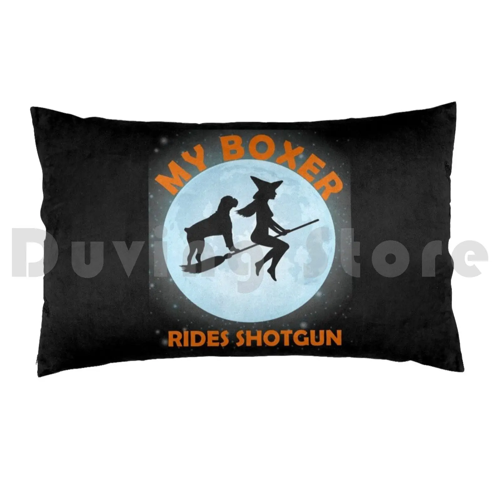 My Boxer Rides Shotgun Halloween Witch Pillow Case Printed 50x75 Costume Dog Halloween Boxer Trick Or Treat