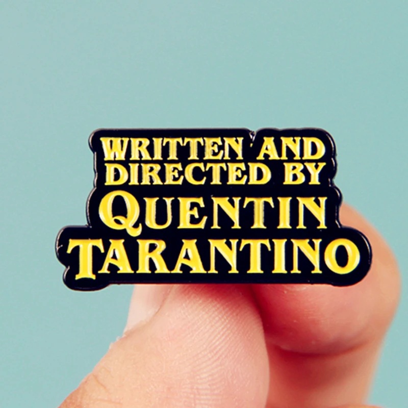 Written and Directed by Quentin Tarantino Enamel Brooch Pins Badge Lapel Pins Brooches Alloy Metal Fashion Jewelry Accessories