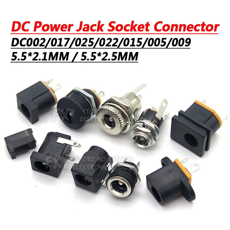 DC Power Jack Socket Connector 5.5*2.1MM 0.7 2.0 MM DC-005 DC-002 DC-012 DC-017 DC-022 DC-022B DC-025 DC-083 DC-098 DC-099 DC005