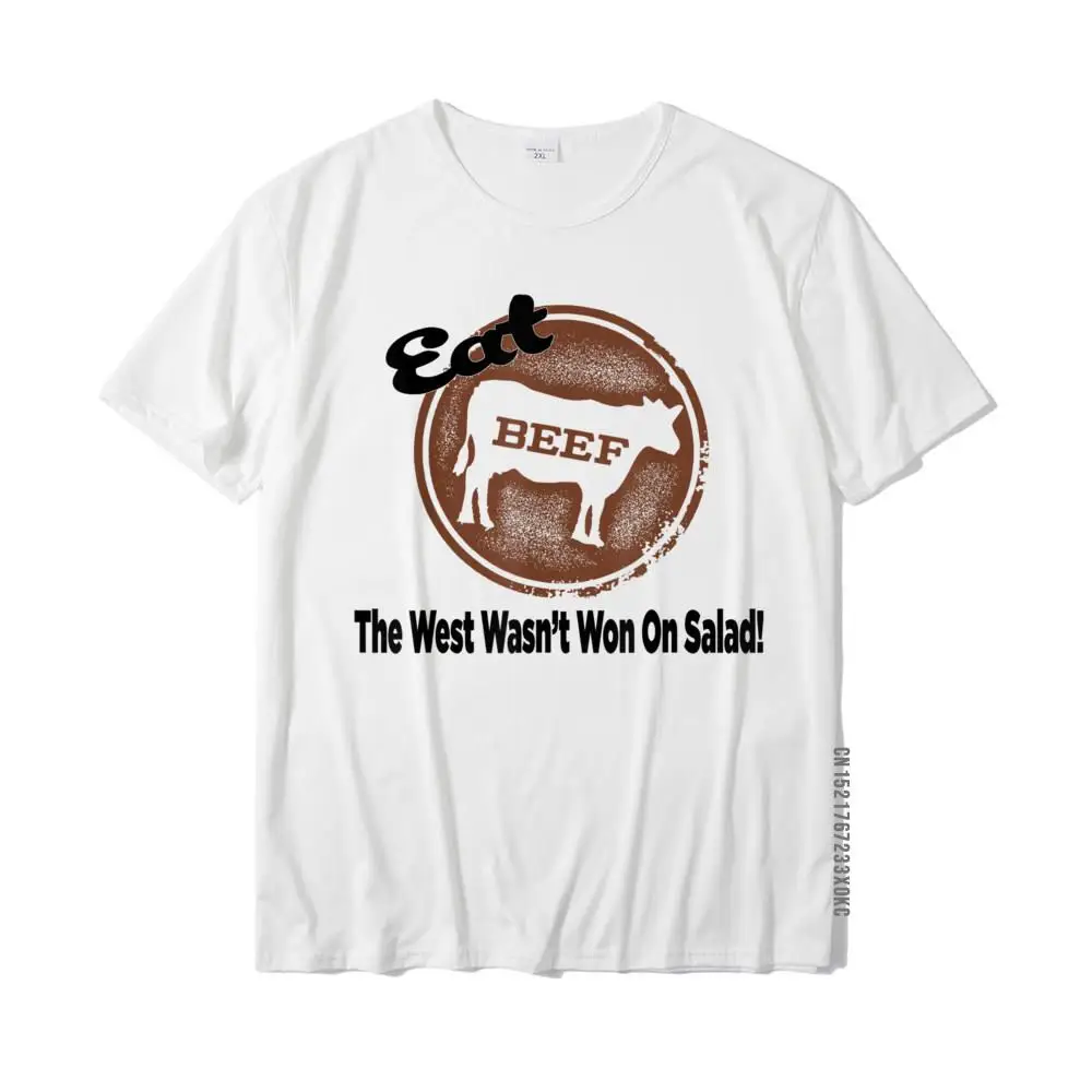 Eat Beef The West Wasn't Won On Salad - Funny BBQ Shirt Prevailing Normal T Shirts Cotton Men Tees Europe