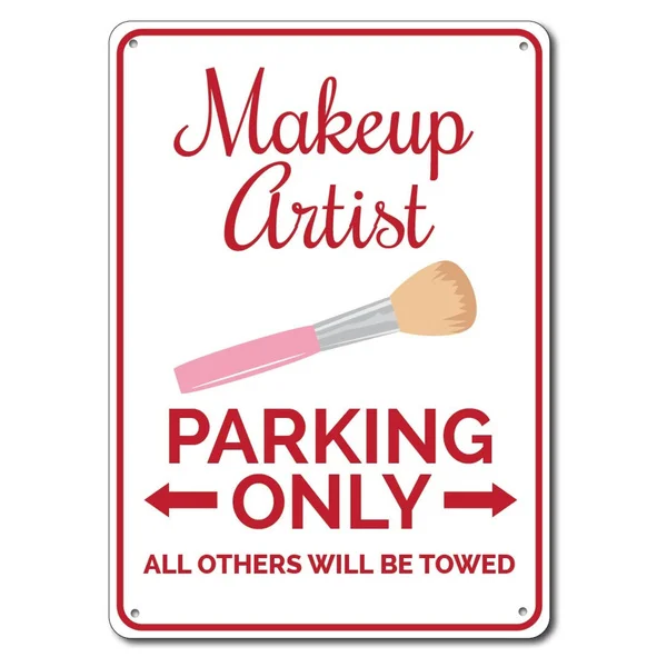 Makeup Artist Parking Sign Metal Tin Sign Metal Sign,Makeup Artist Gift, Makeup Artist Sign,