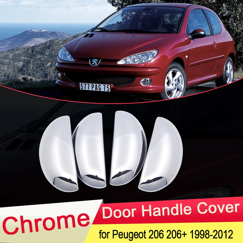 

for Peugeot 206 206+ 206sw 206cc 1998~2012 Chrome Door Handle Cover Exterior Trim Protection Car Cap Stickers Accessories 1999