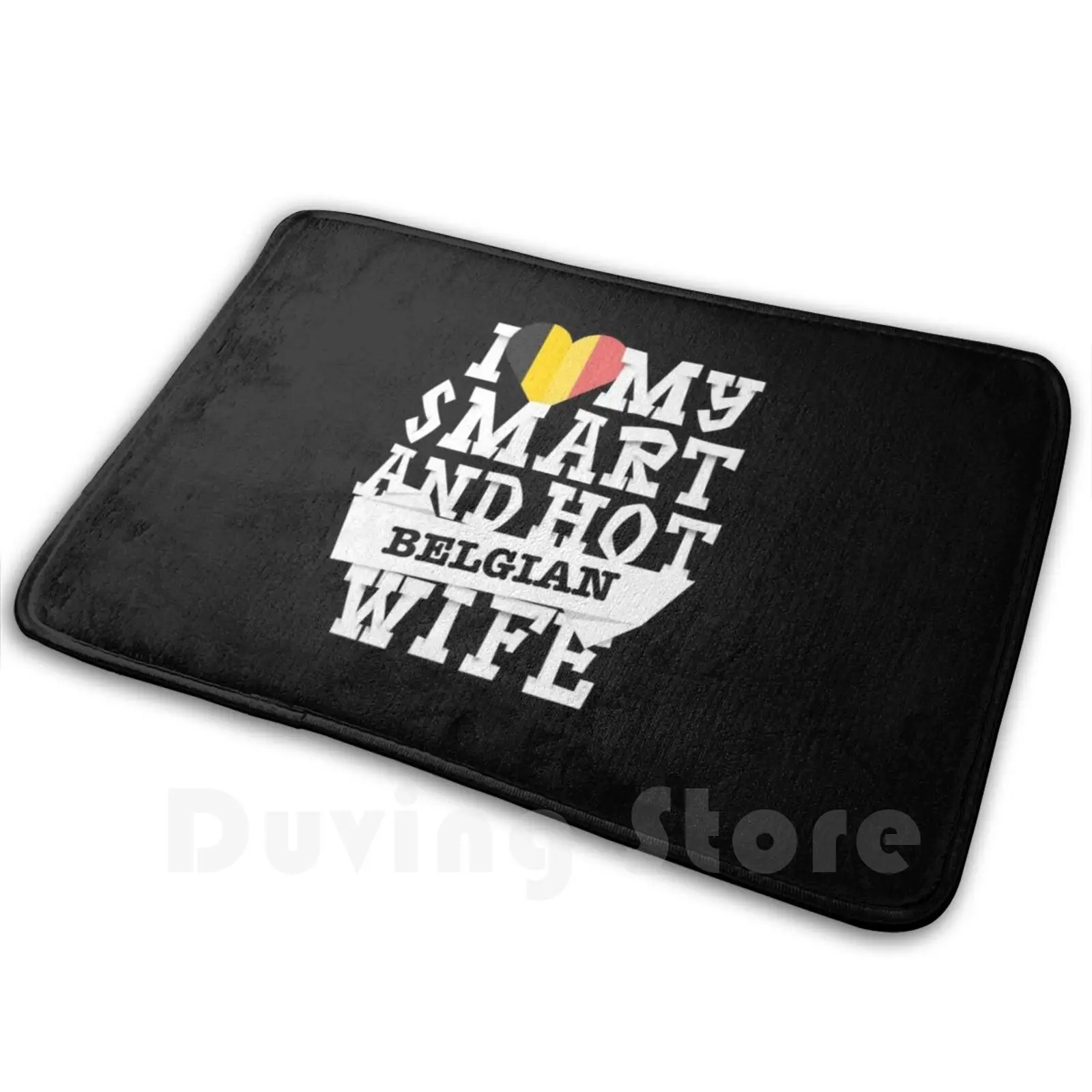 I Love My Smart And Hot Belgian Wife Carpet Mat Rug Cushion Soft Non-Slip Belgian Belgium Belgian Culture Belgian Wife