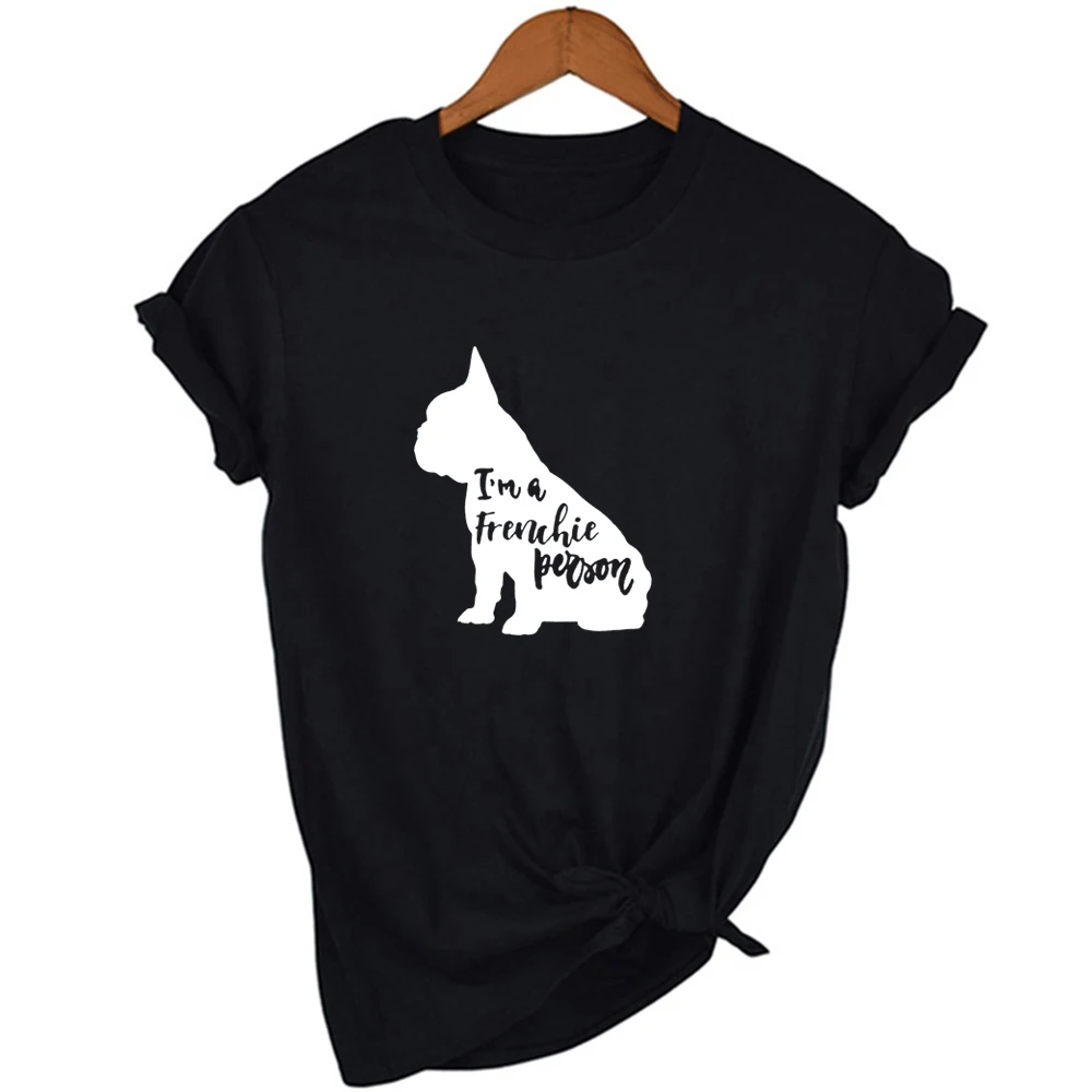 I\'m A Frenchie Person Letter Print French Bulldog Mom Shirt Graphic Tees Women Lover T Shirt Tops Tee Gift for Frenchie Owners