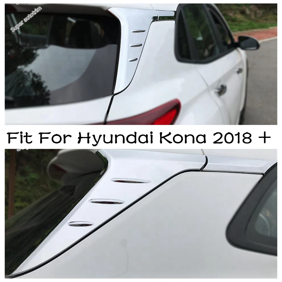 

ABS Chrome External Spare Parts Fit For Hyundai Kona 2018 - 2022 Rear Window Tail Wing Sequins Cover Trim Accessories 4PCS