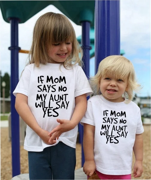 If Mom Says No My Aunt Will Say Yes Letter Print Kids T-shirt Boys Girls Casual Funny Shirt for Children Toddler Top Tee