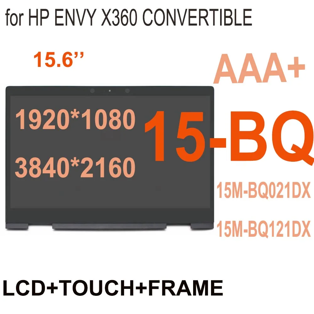 

Original 15.6 inch Display for HP ENVY X360 CONVERTIBLE 15M-BQ021DX 15M-BQ121DX 15-BQ Series LCD LED Touch Screen Assembly Frame