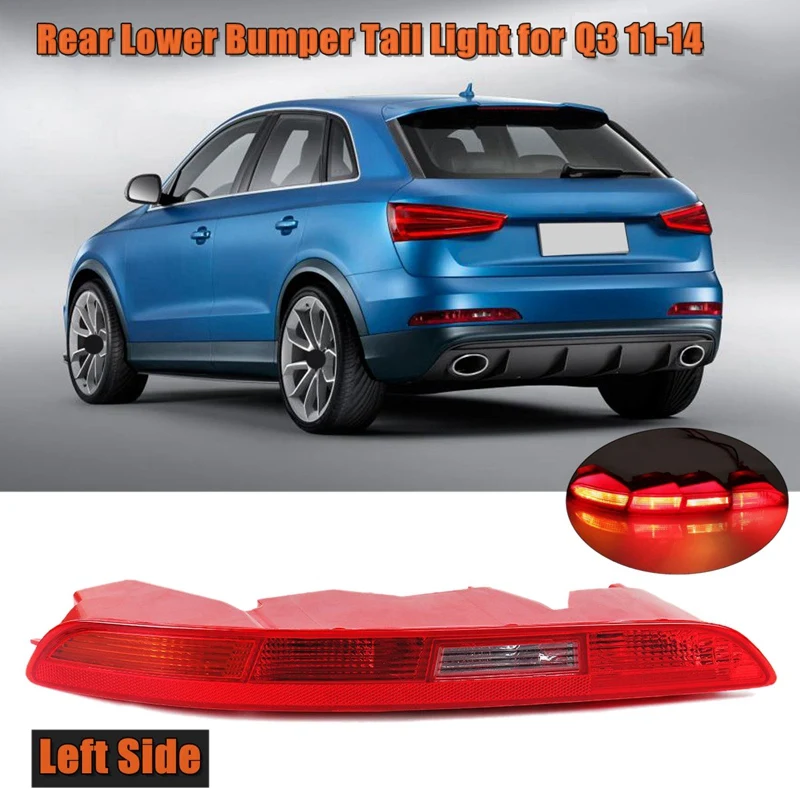 Car Rear Bumper Tail Light Reflector Light Parking Brake Light Fog Light for Audi Q3 2011-2015