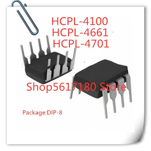 

10 шт./лот Новый HCPL-4100 HCPL4100 A4100 4100 HCPL-4661 HCPL4661 A4661 HCPL-4701 HCPL4701 A4701 DIP-8