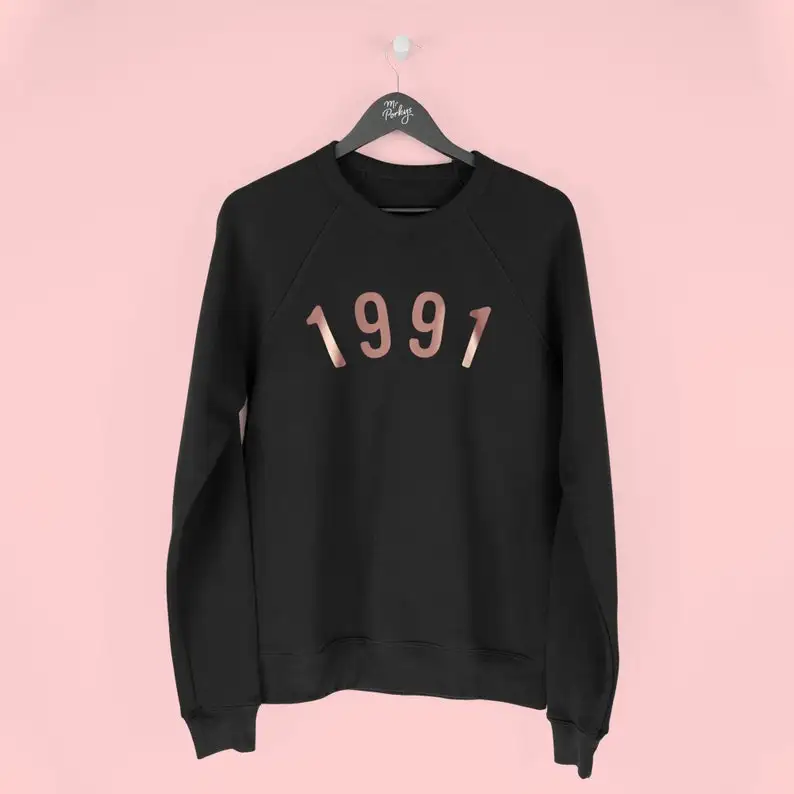 30th Birthday Sweatshirt for 1991 Sweatshirt Gift for Women,Funny 100% cotton Graphic Organic Vegan Tee Shirt Top Drop Shipping