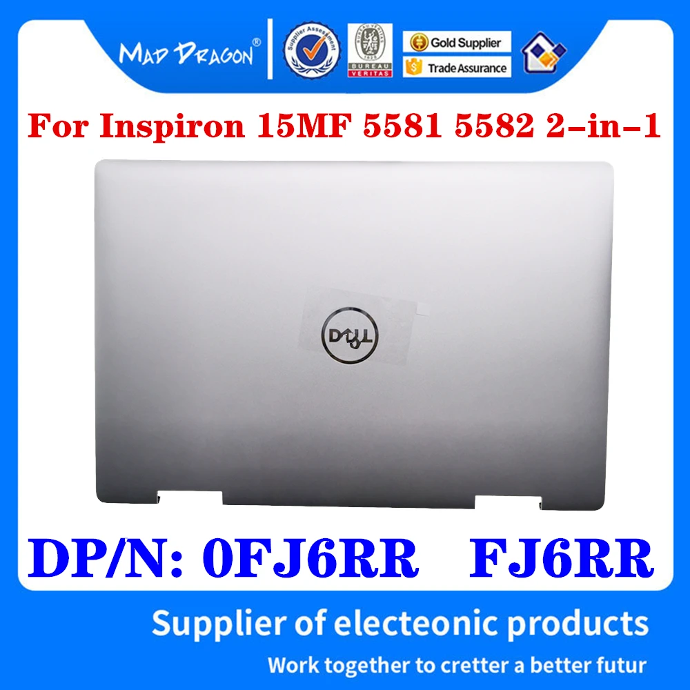 

New Original 0FJ6RR FJ6RR 460.0FH08.0011 For Dell Inspiron 15MF 5581 5582 2-in-1 Laptop LCD Top Cover Back Cover Shell Silver