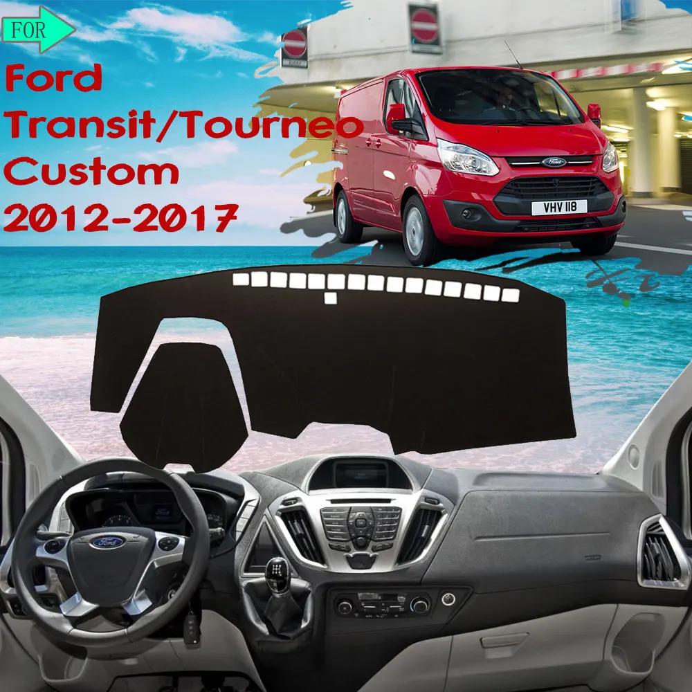 Dashboard Cover Protective Avoid Light Carpet for Ford Transit Tourneo Custom 2012~2017 2013 2014 Sunshade Carpet Accessories