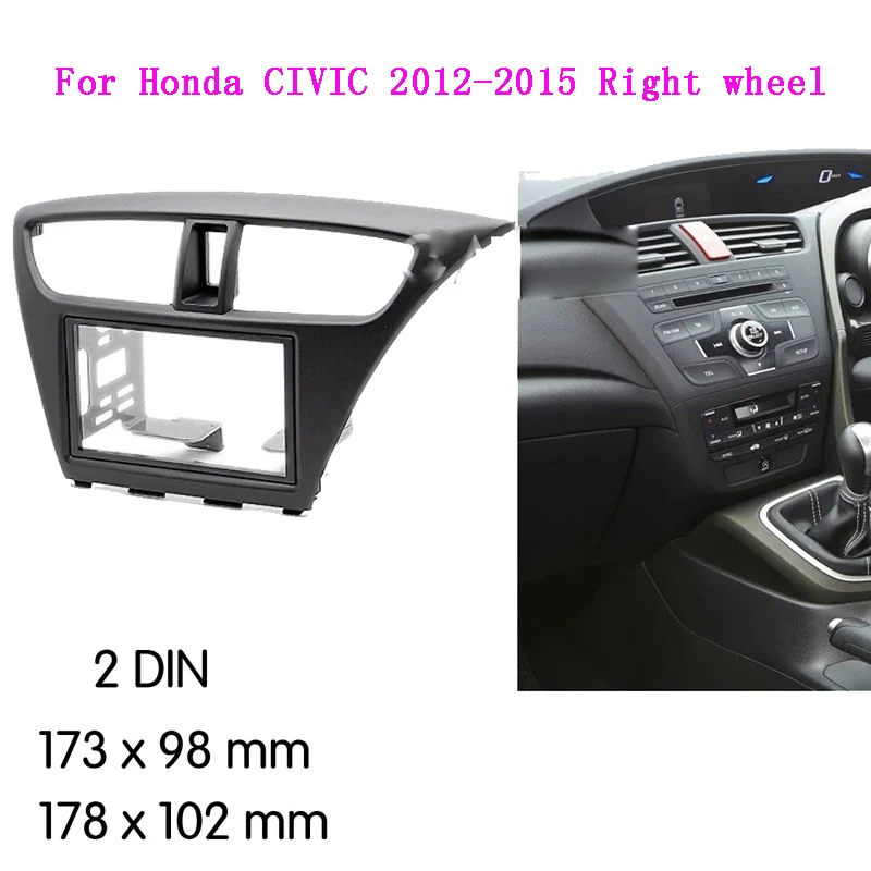 

Double Din Car Radio Fascia Dash Kit is suitable for Honda Civic European RHD 2012-2015 Car Audio Frame