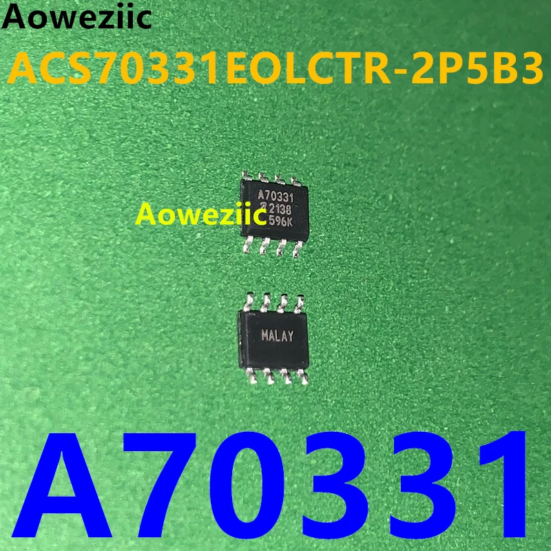 Aoweziic 2Pcs/Lot ACS70331EOLCTR-2P5B3 A70331 8-SOIC Current Sensor 2.5A Channel Hall Effect Open Loop Bidirectional New 2021+